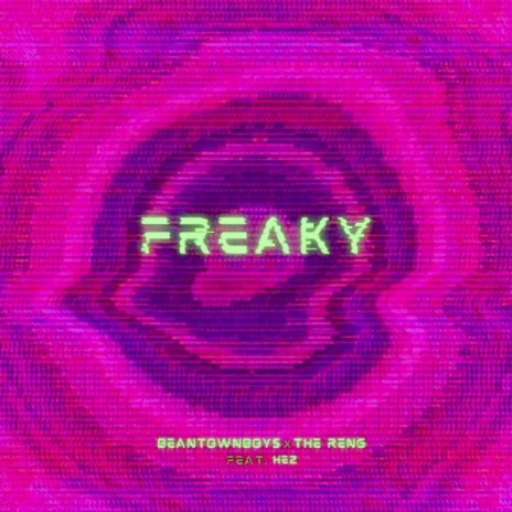 Freaky ft. The Reng & hez | Boomplay Music