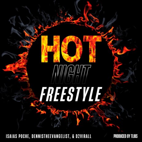 Hot Night (Freestyle) ft. dennistheevangelist & D2virall | Boomplay Music
