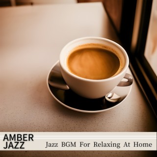 Jazz Bgm for Relaxing at Home