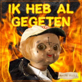 IK HEB AL GEGETEN