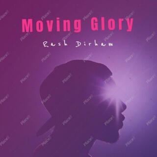 Moving glory