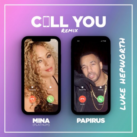 Call You (Remix) ft. Luke Hepworth & Papirus | Boomplay Music