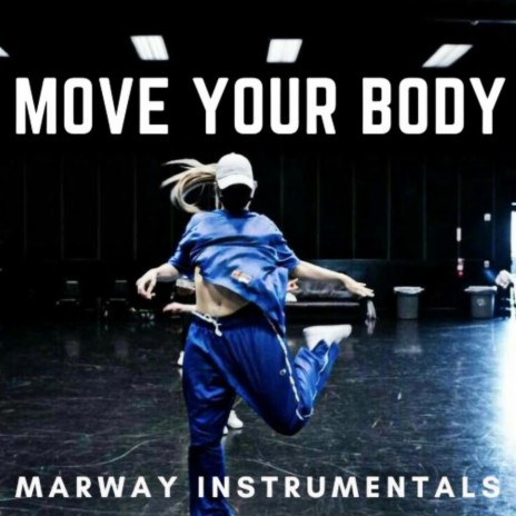 Move Your Body | Boomplay Music