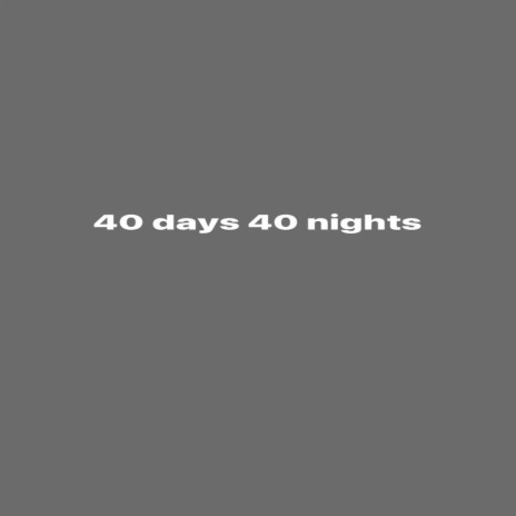 40 Days 40 Nights ft. Nasty C