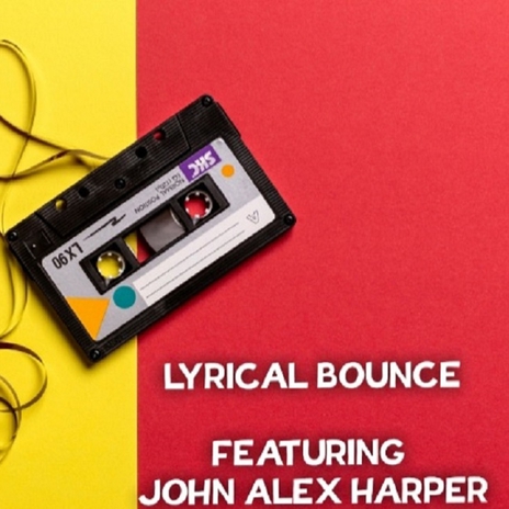 Lyrical Bounce ft. John Alex Harper | Boomplay Music