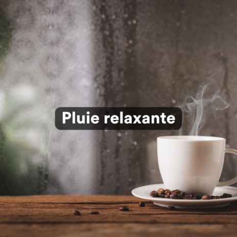 Pluie relaxante, pt. 46 ft. Calm Soundscapes & Le son de la pluie | Boomplay Music