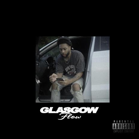 Glasgow Flow | Boomplay Music