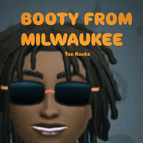 Booty From Milwaukee | Boomplay Music