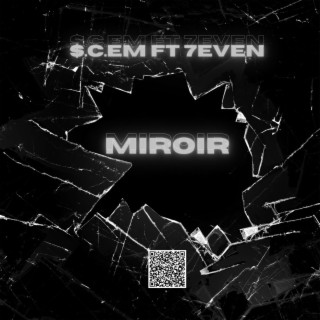 Miroir ft. 7even1912 lyrics | Boomplay Music