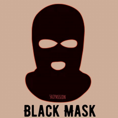 Black Mask | Boomplay Music