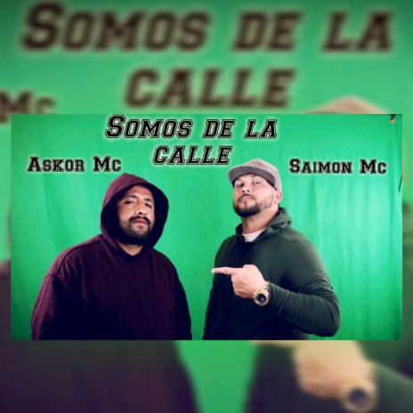 Somos de la Calle ft. Askor MC | Boomplay Music