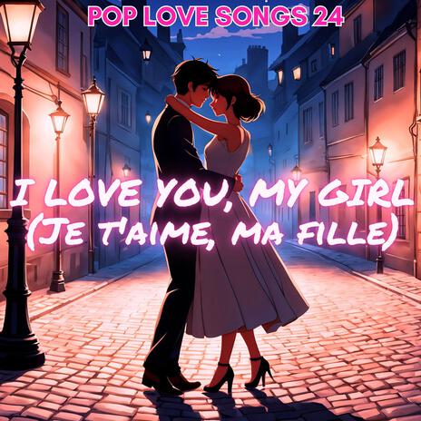 I Love You, My Girl | Boomplay Music