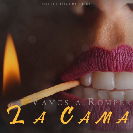 Vamos A Romper La Cama ft. Adonis MC & Raiky | Boomplay Music