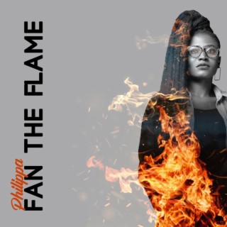 Fan the Flame lyrics | Boomplay Music