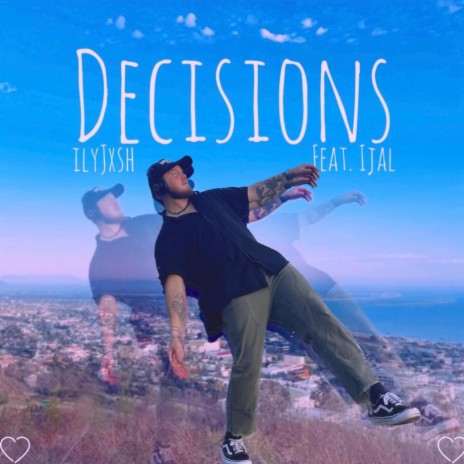 Decisions ft. Ijal | Boomplay Music