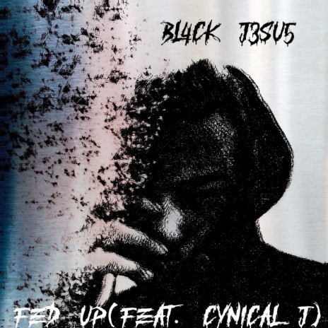 Fed Up ft. Cynical J