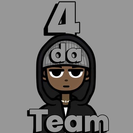 4 Da Team | Boomplay Music