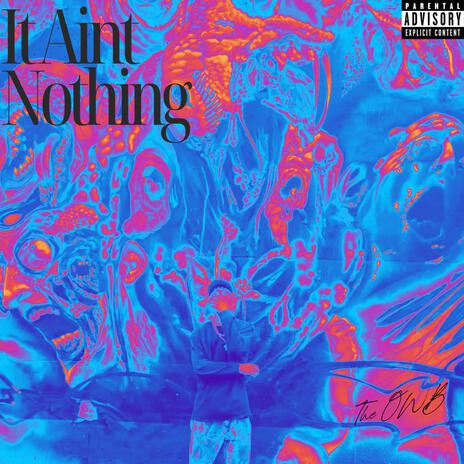 It Aint Nothing | Boomplay Music