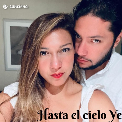 Hasta el cielo Ye | Boomplay Music