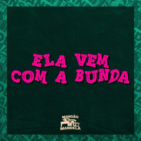 Ela Vem Com a Bunda ft. DJ Duh Souza | Boomplay Music