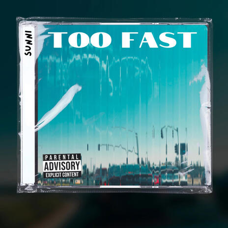 TOO FAST | Boomplay Music