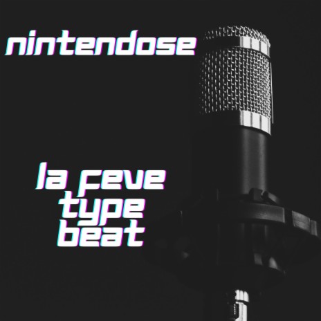 Nintendose (la feve type beat) | Boomplay Music