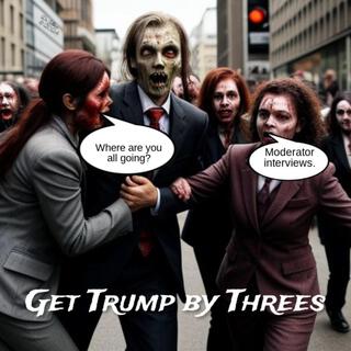 Get Trump by Threes lyrics | Boomplay Music