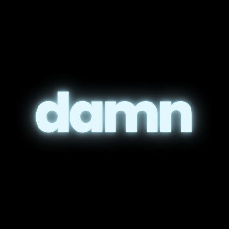 Damn | Boomplay Music