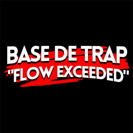 Base de Trap - Flow Exceeded | Boomplay Music