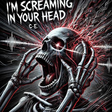 I'm screaming in your head | Boomplay Music