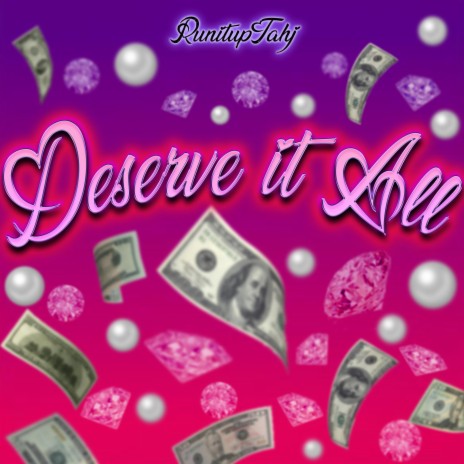 Deserve It All | Boomplay Music