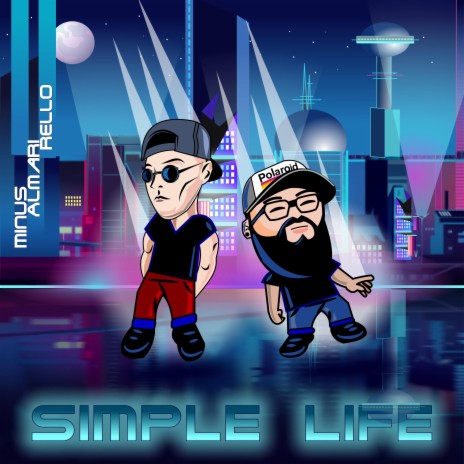 Simple Life ft. Minus | Boomplay Music