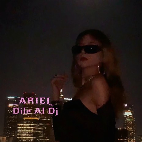 Dile Al DJ | Boomplay Music