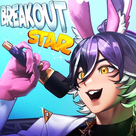 Breakout Star | Boomplay Music