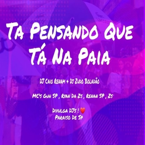 Tá Pensando Que Tá Na Praia | Boomplay Music