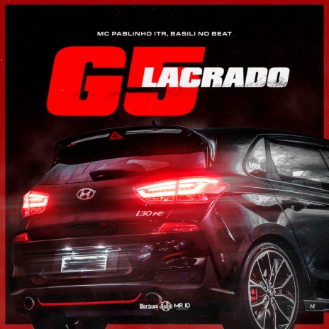 G5 Lacrado ft. Basili no Beat | Boomplay Music