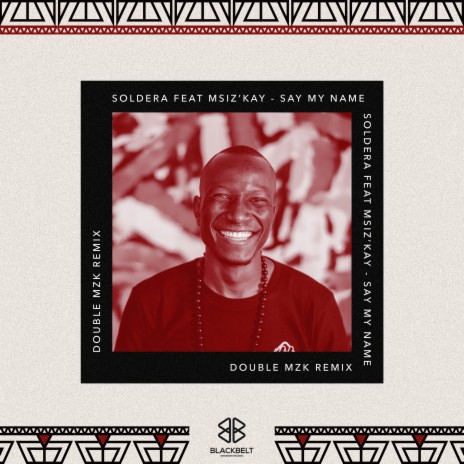 Say My Name (Double MZK Remix) (Radio) ft. Msiz'kay & Double MZK | Boomplay Music