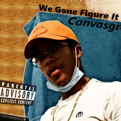 We Gone Figure It Out | Boomplay Music