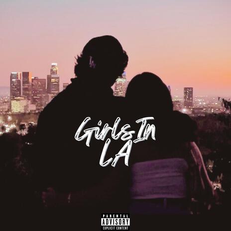 Girls In LA | Boomplay Music