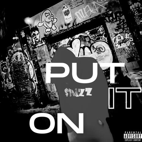 Put it On | Boomplay Music