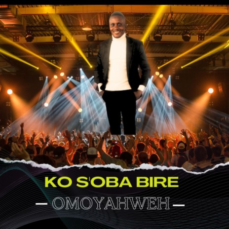 Ko S'oba Bire | Boomplay Music