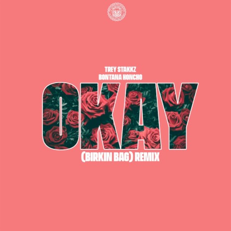 Okay (Birkin Bag) (Remix) ft. Bontana Honcho