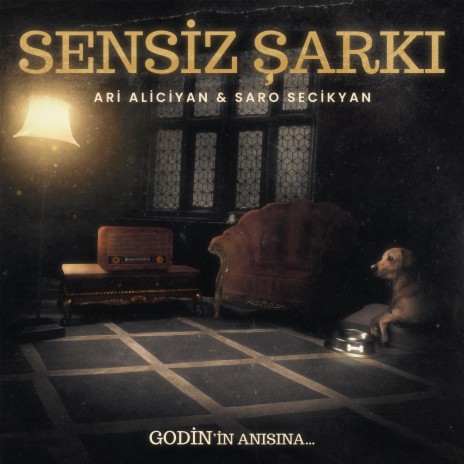 Sensiz Şarkı ft. Saro Secikyan