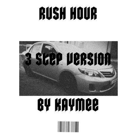 Rush hour (3 step Version) | Boomplay Music