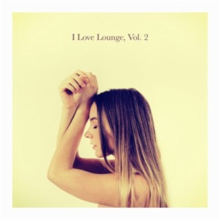 I Love Lounge, Vol. 2