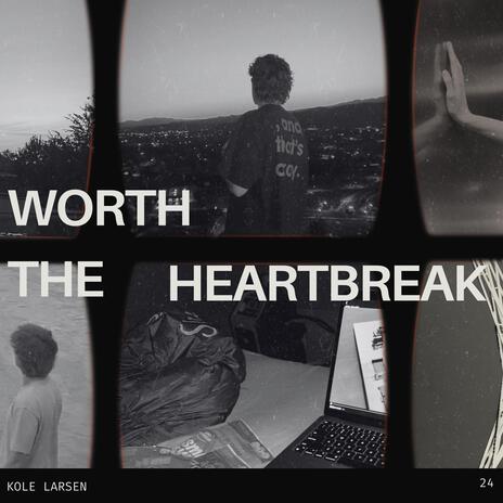 Worth The Heartbreak | Boomplay Music