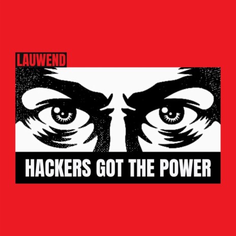 HACKERS GOT THE POWER | Boomplay Music