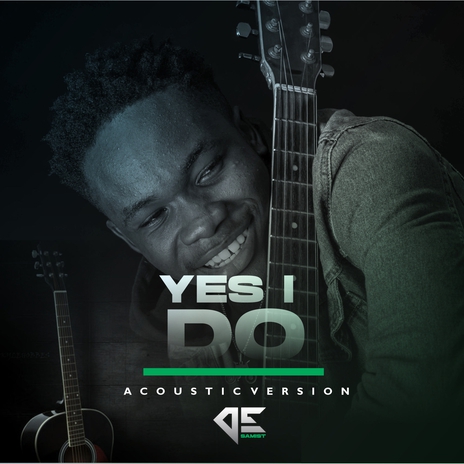 Yes I Do (Acoustic Version) | Boomplay Music