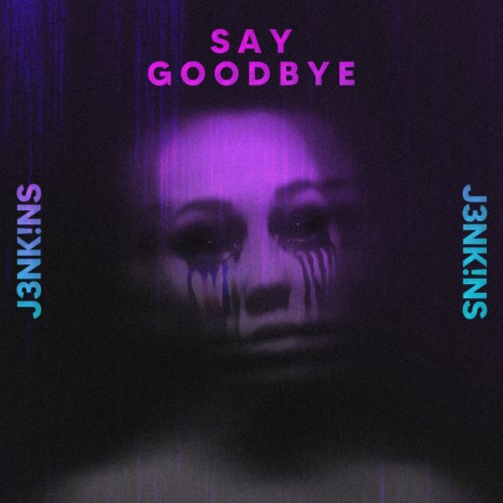 Say Goodbye | Boomplay Music