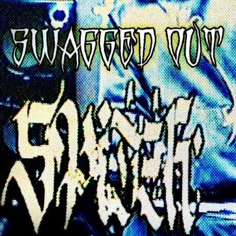 SWAGGED OUT | Boomplay Music